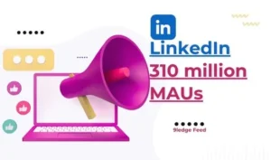 LinkedIn is the top trending social media forum