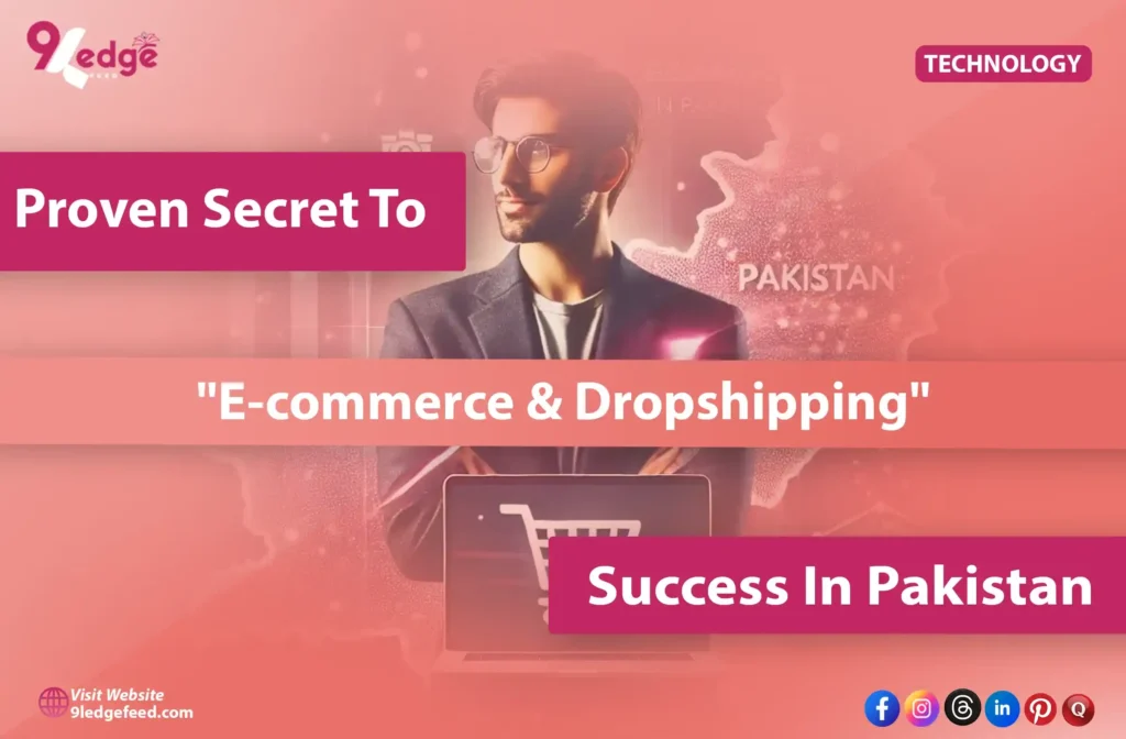 Learn E-commerce: How to Start Dropshipping in Pakistan for Online Earnings. 9ledge feed